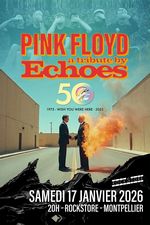 ROCKSTORE - CONCERT - PINK FLOYD a tribute by ECHOES - Samedi 17/01/2026  19h
