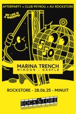 ROCKSTORE - CLUBBING - MARINA TRENCH + MIMOON + GARFLD - Samedi 28/06/2025  Minuit