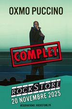 ROCKSTORE - CONCERT - OXMO PUCCINO + ANDOL - Jeudi 20/11/2025  19h30 COMPLET