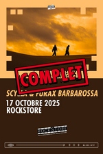 ROCKSTORE - CONCERT - SCYLLA & FURAX BARBAROSSA - Vendredi 17/10/2025  19h30 COMPLET