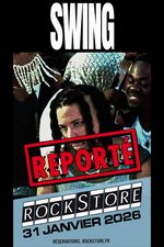 ROCKSTORE - CONCERT - SWING + CRC - Samedi 31/01/2026 � 19h30 REPORT�