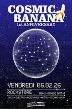 ROCKSTORE - CLUBBING - COSMIC BANANA - Vendredi 06/02/2026 � Minuit