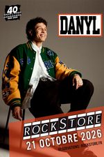 ROCKSTORE - CONCERT - DANYL - Mercredi 21/10/2026 � 19h30