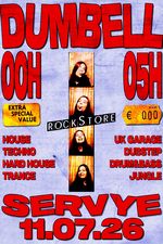 ROCKSTORE - CLUBBING - SERVYE - Samedi 11/07/2026 � Minuit