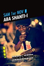 ROCKSTORE - CONCERT - ABA SHANTI-I - Samedi 01/11/2025  19h