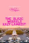 THE BLAZE + WORAKLS + KAZY LAMBIST